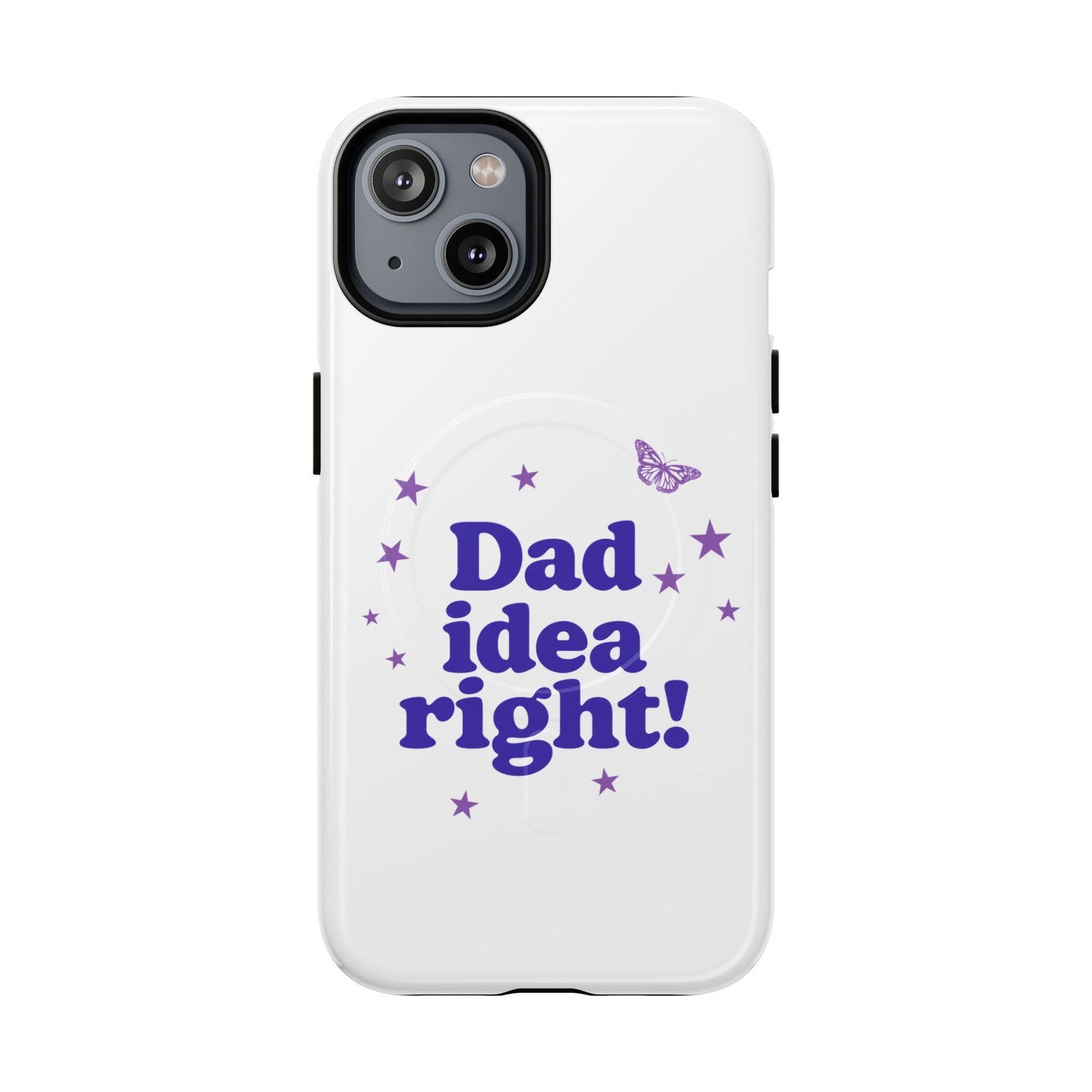 Dad Idea Right! Star & Butterfly Tough Magnetic phone case