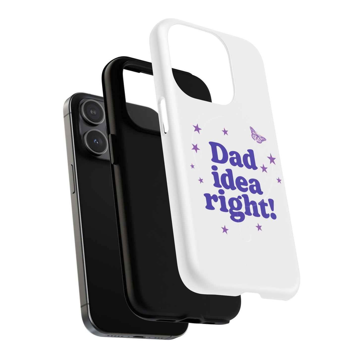 Dad Idea Right! Star & Butterfly Tough Magnetic phone case