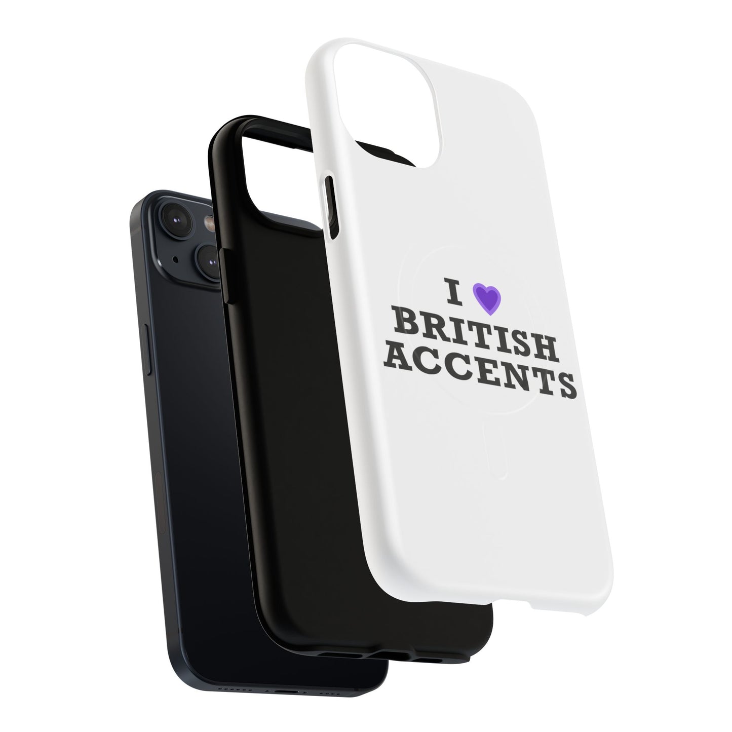 I Love British Accents Tough Magnetic phone case