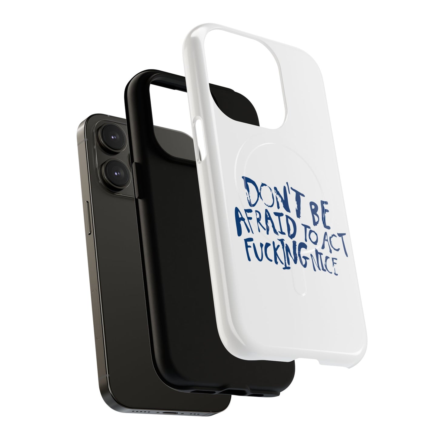 Act F*cking Nice Quote Tough Magnetic case