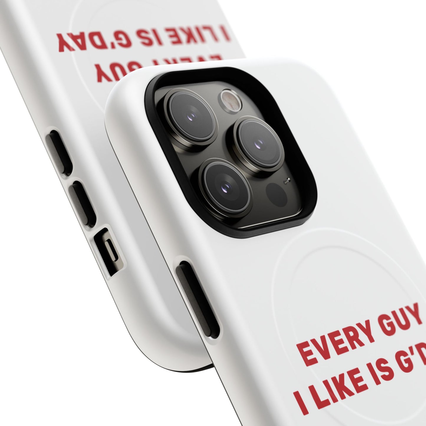 Every Guy I Like Is G’Day Tough Magnetic phone case