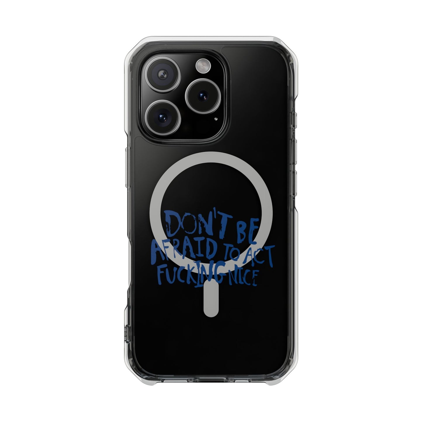 Act F*cking Nice Quote Magnetic clear case