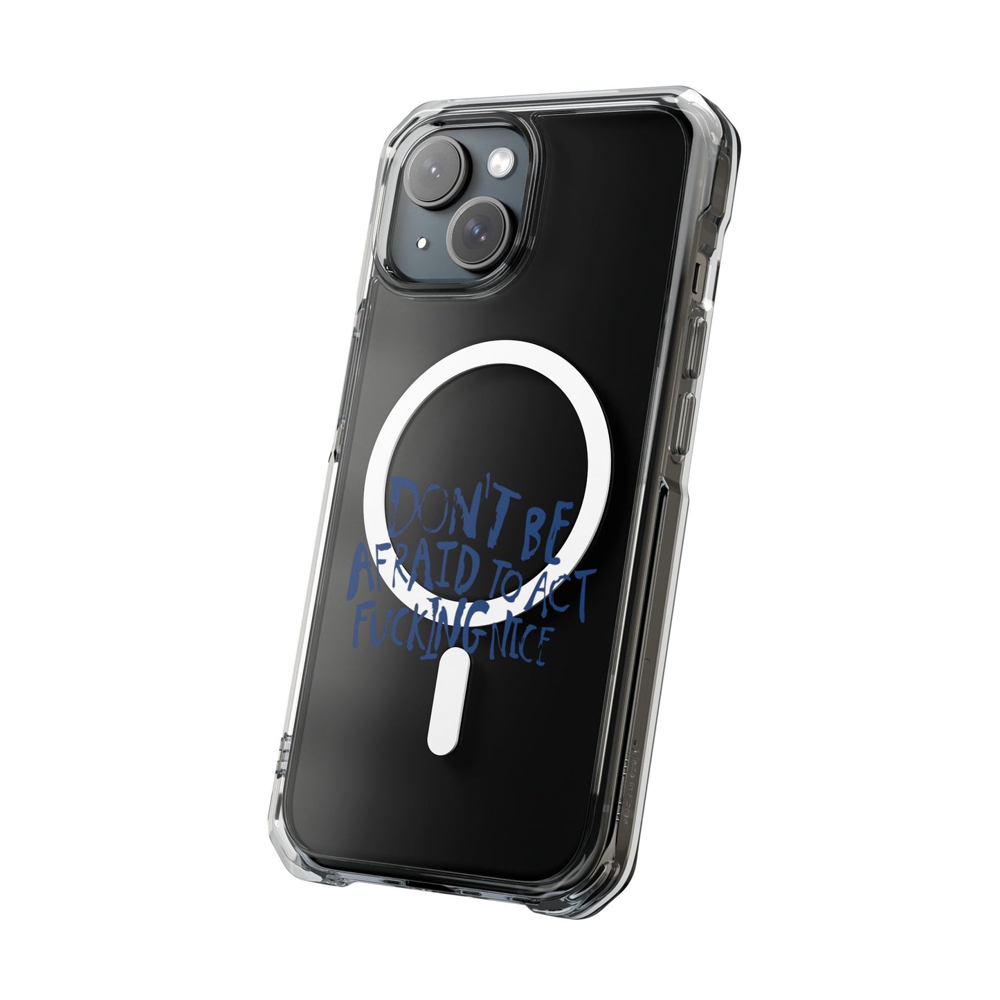 Act F*cking Nice Quote Magnetic clear case