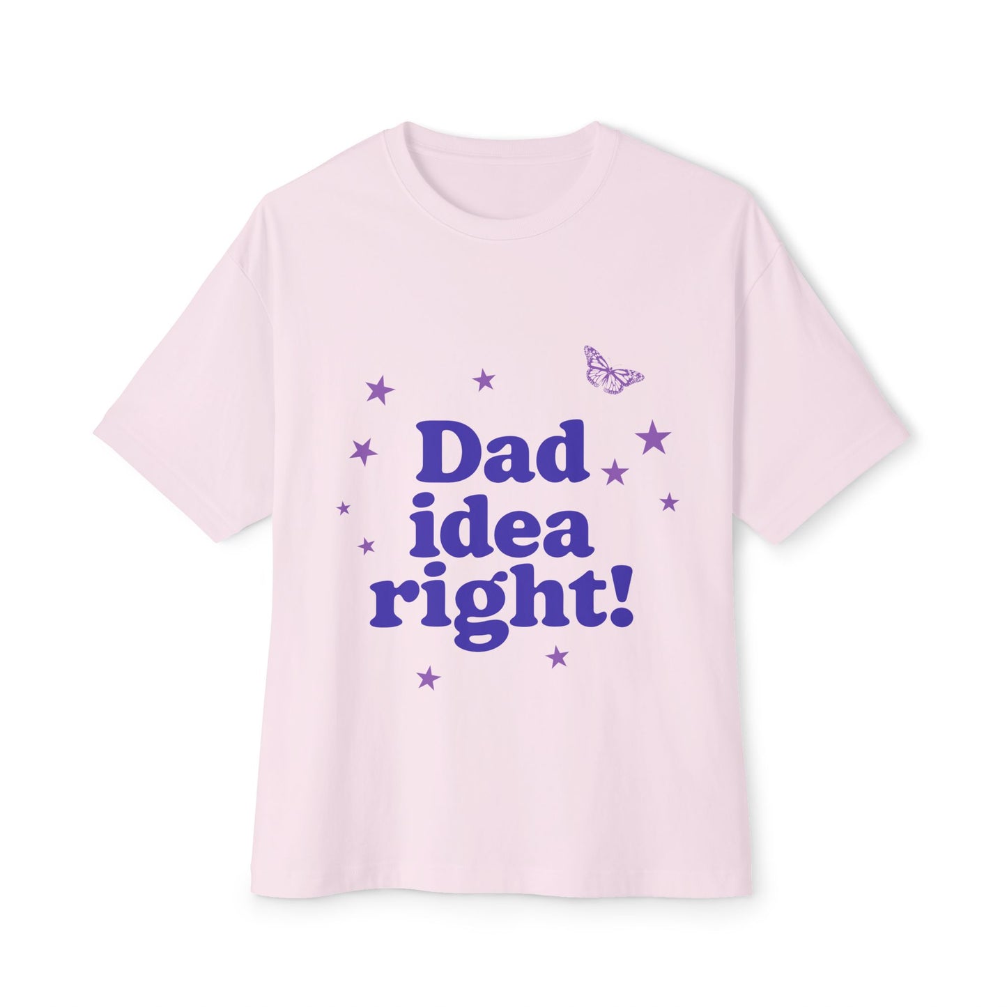 Dad Idea Right! Star & Butterfly-Oversized Tee