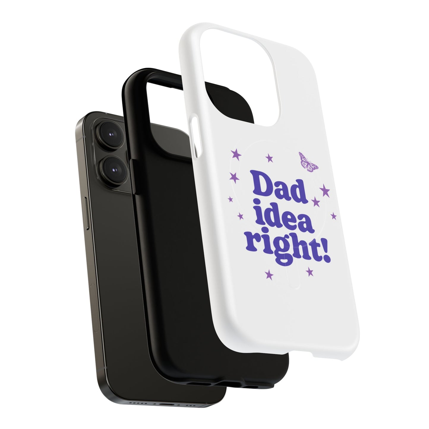 Dad Idea Right! Star & Butterfly Tough Magnetic phone case