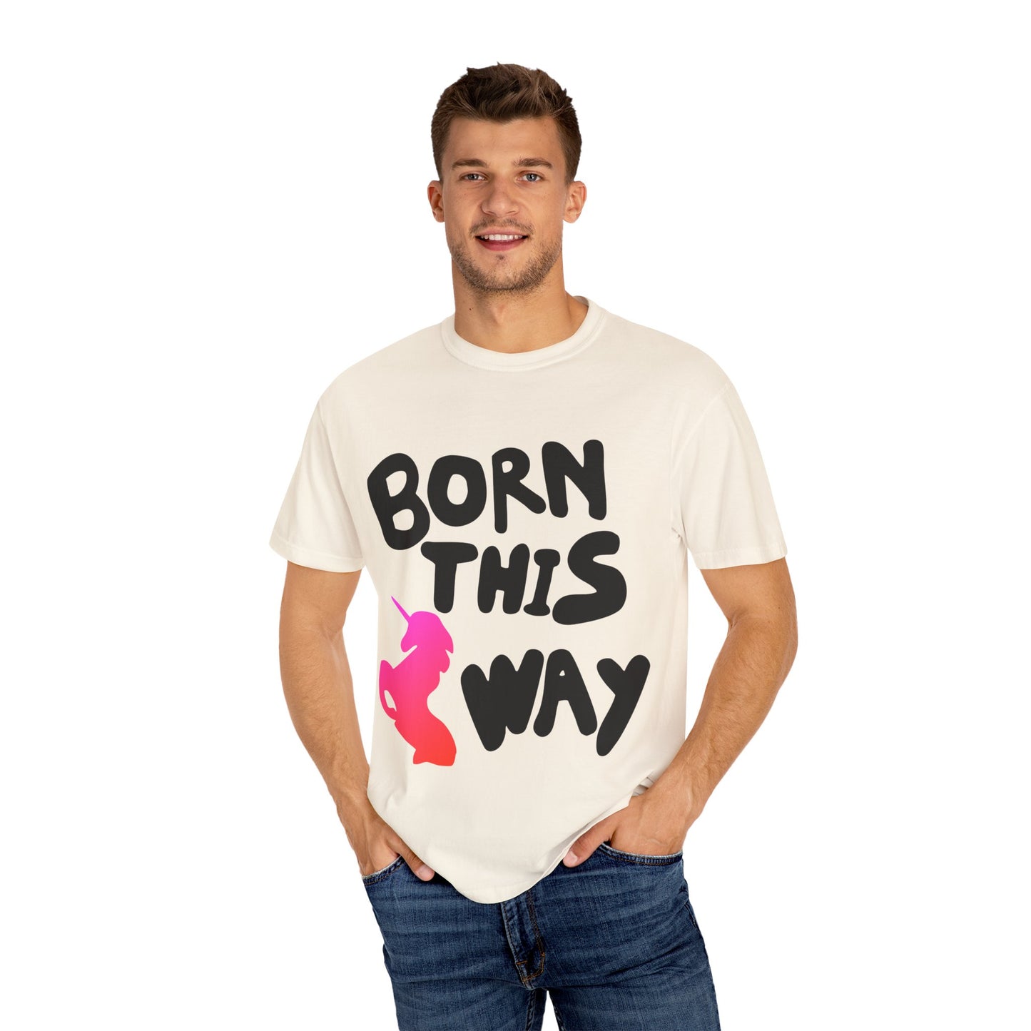 Born This Way Unicorn-Unisex Dyed Tshirt
