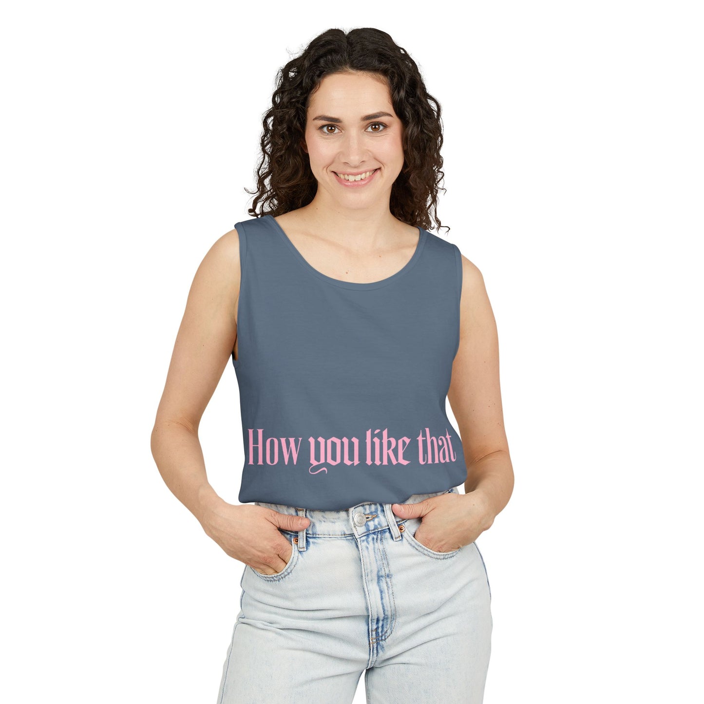 How You Like That Text – Dyed Tank Top