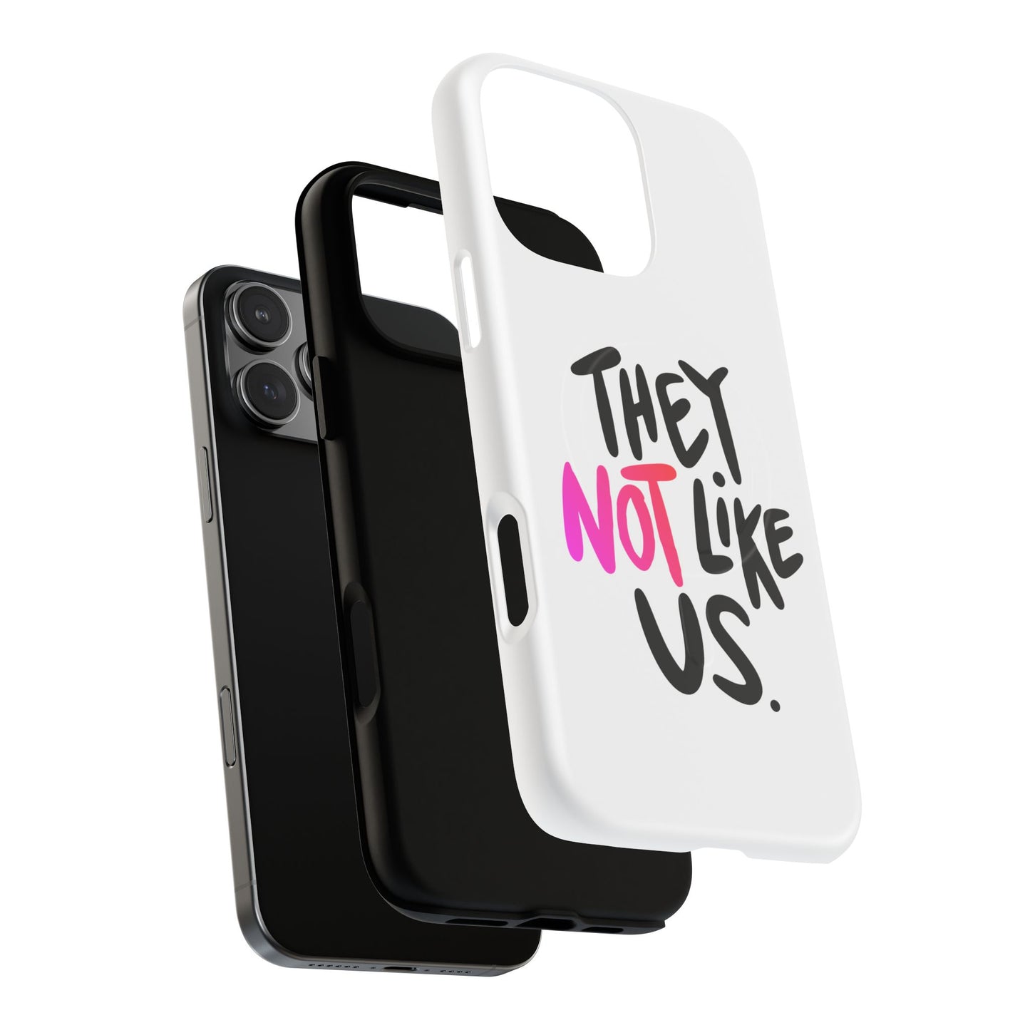 Bold “NOT” Statement Tough Magnetic Case