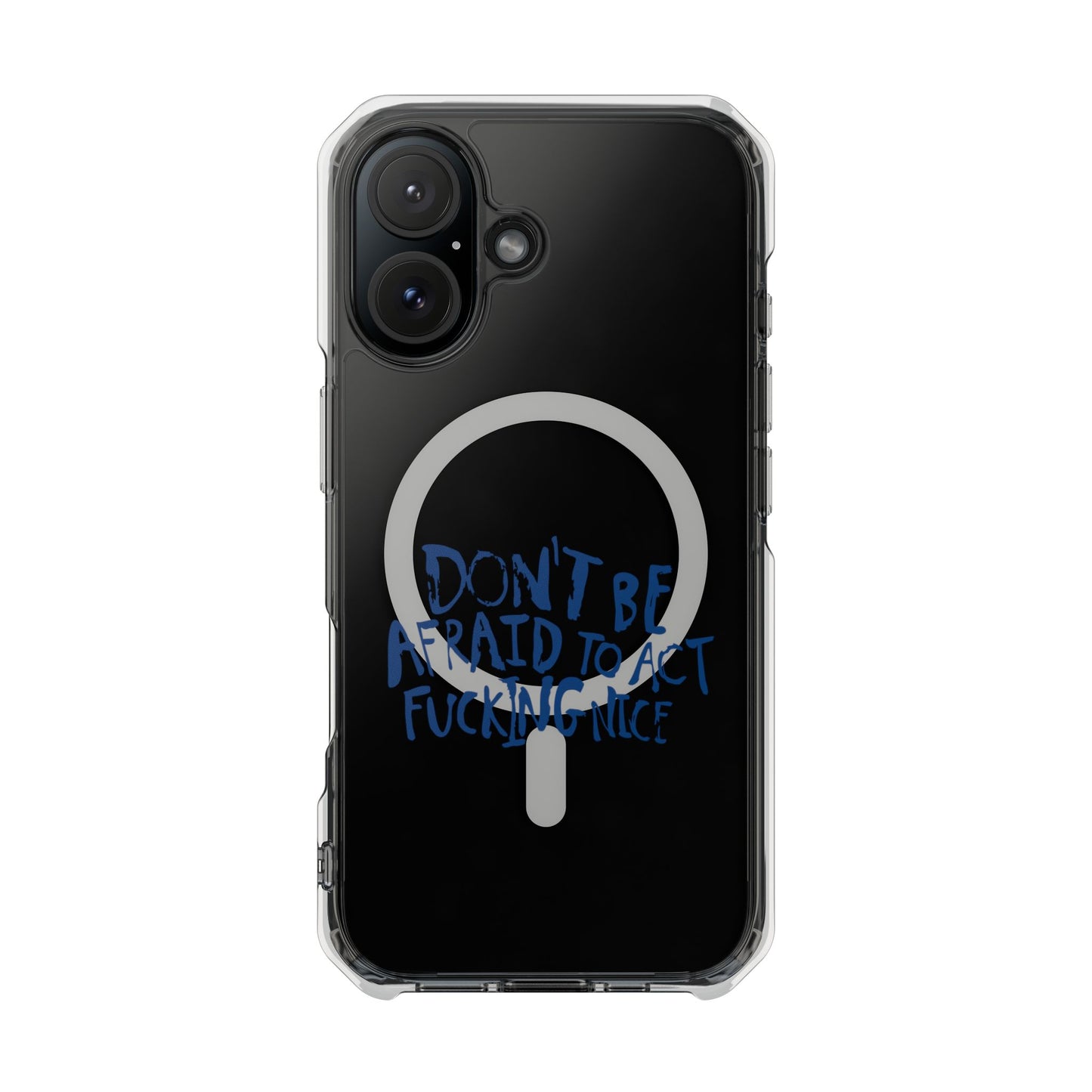 Act F*cking Nice Quote Magnetic clear case
