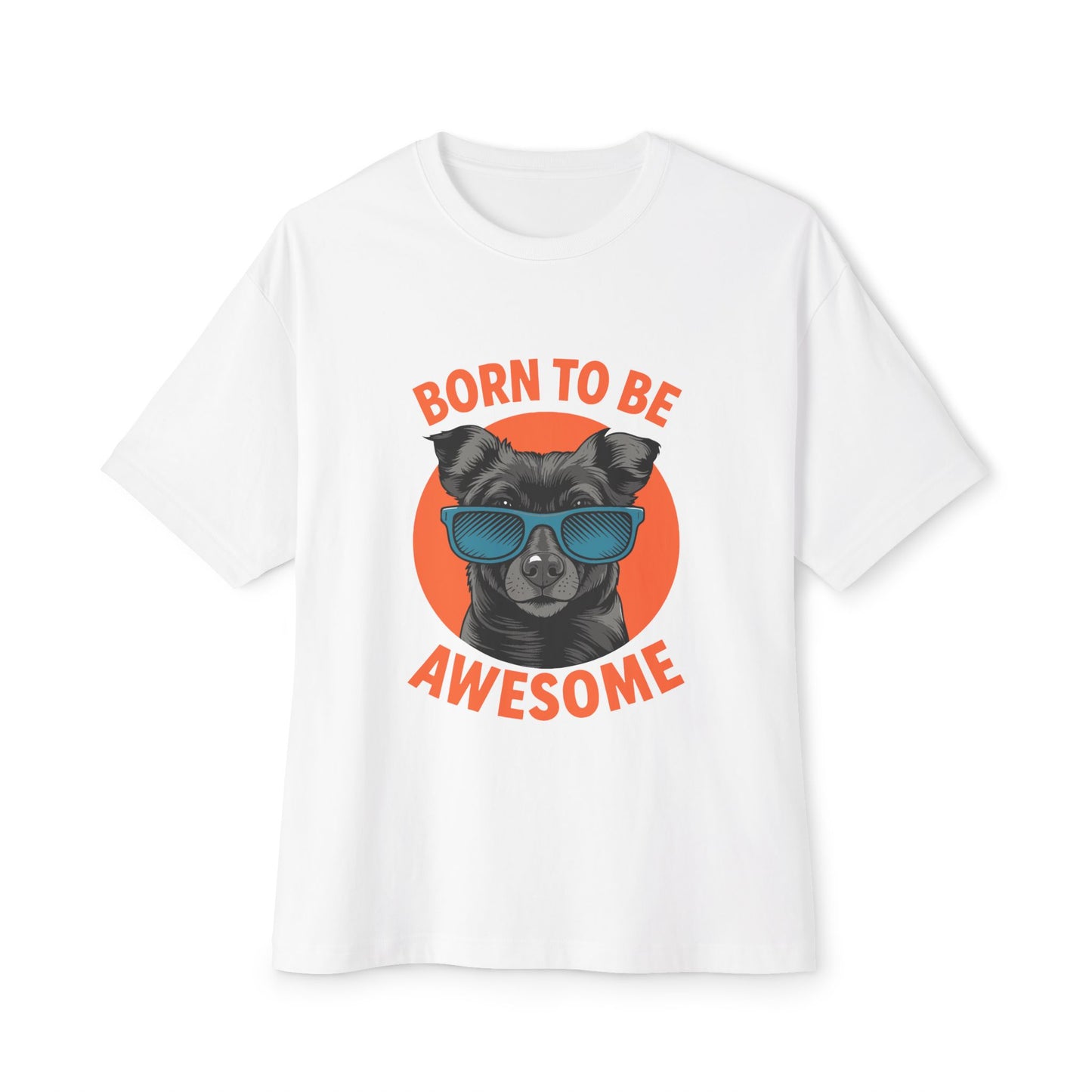 Oversized boxy Tee – Snazzy Born to be awesome Edition
