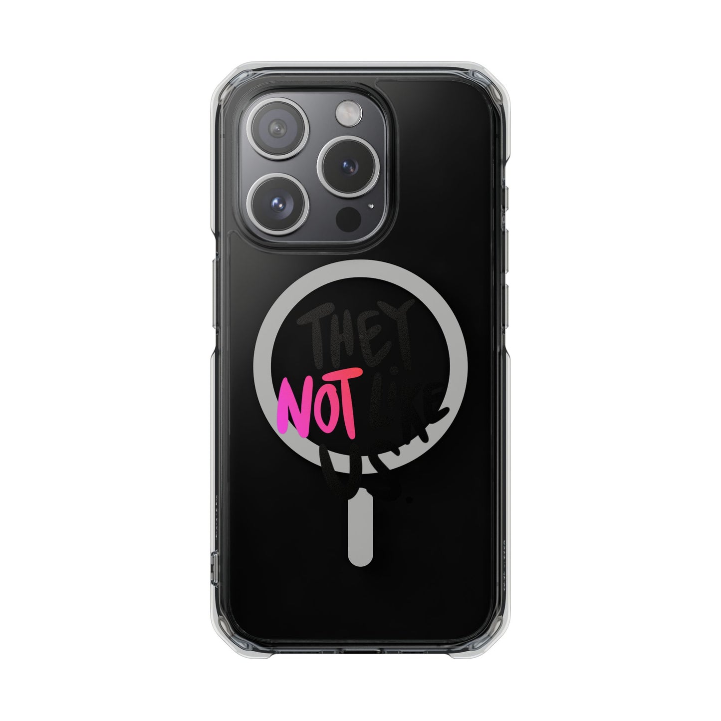 Bold “NOT” Statement Magnetic Clear Impact case