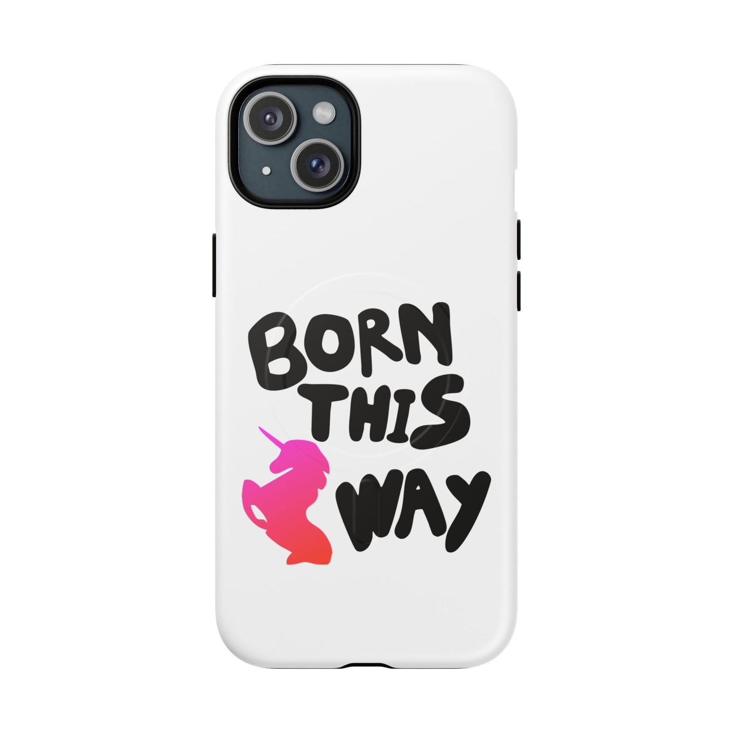 Born This Way Unicorn Tough Magnetic case
