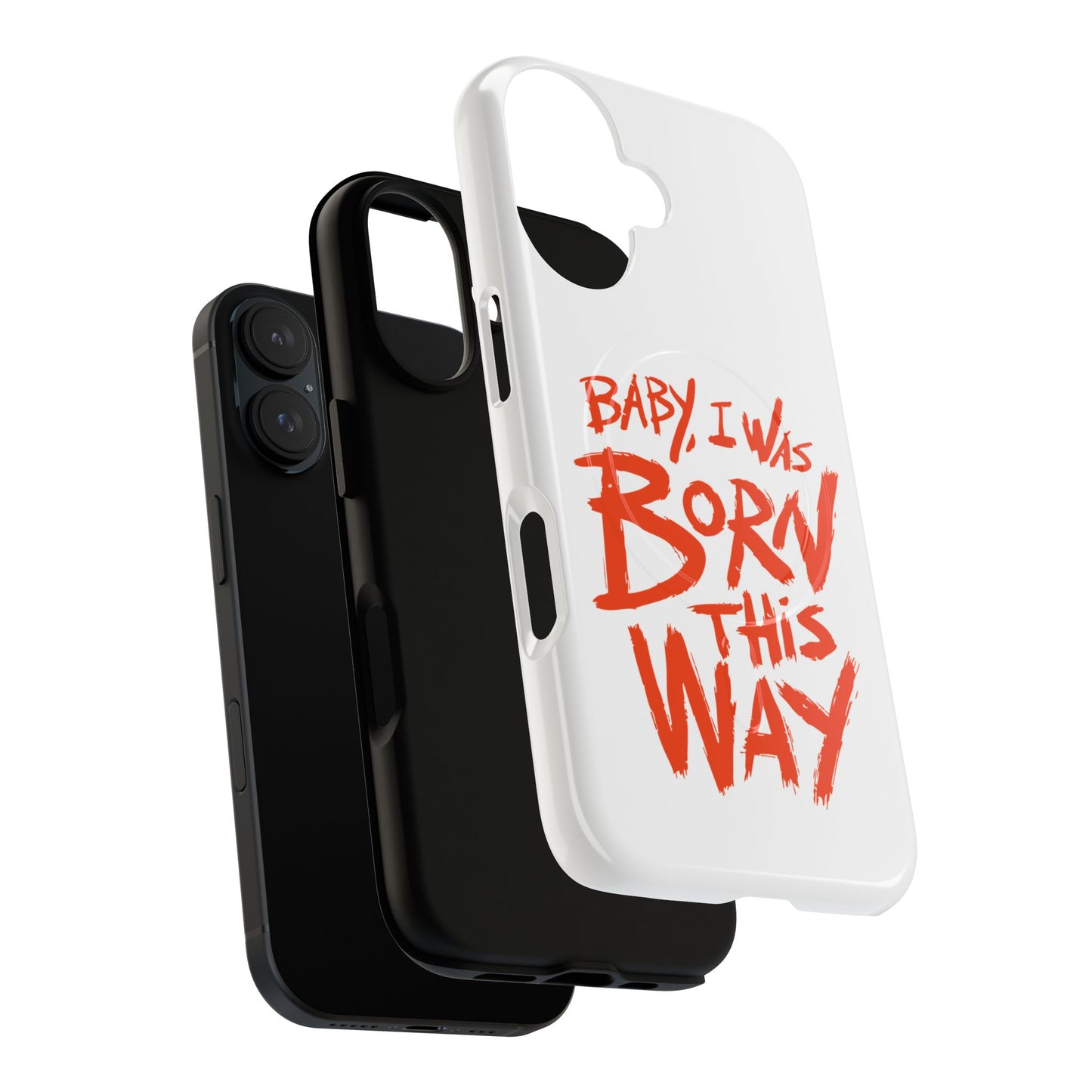 Born This Way Statement Tough Magnetic case