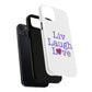 Liv Laugh Love Tough Magnetic phone case