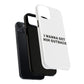 I Wanna Get Him Outback Bold Tough Magnetic phone case