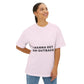 I Wanna Get Him Outback Bold-Oversized Tee