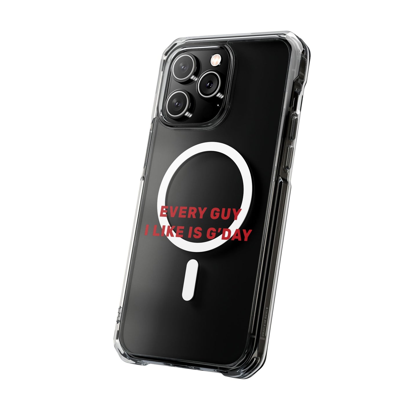Every Guy I Like Is G’Day Magnetic Clear Impact Case