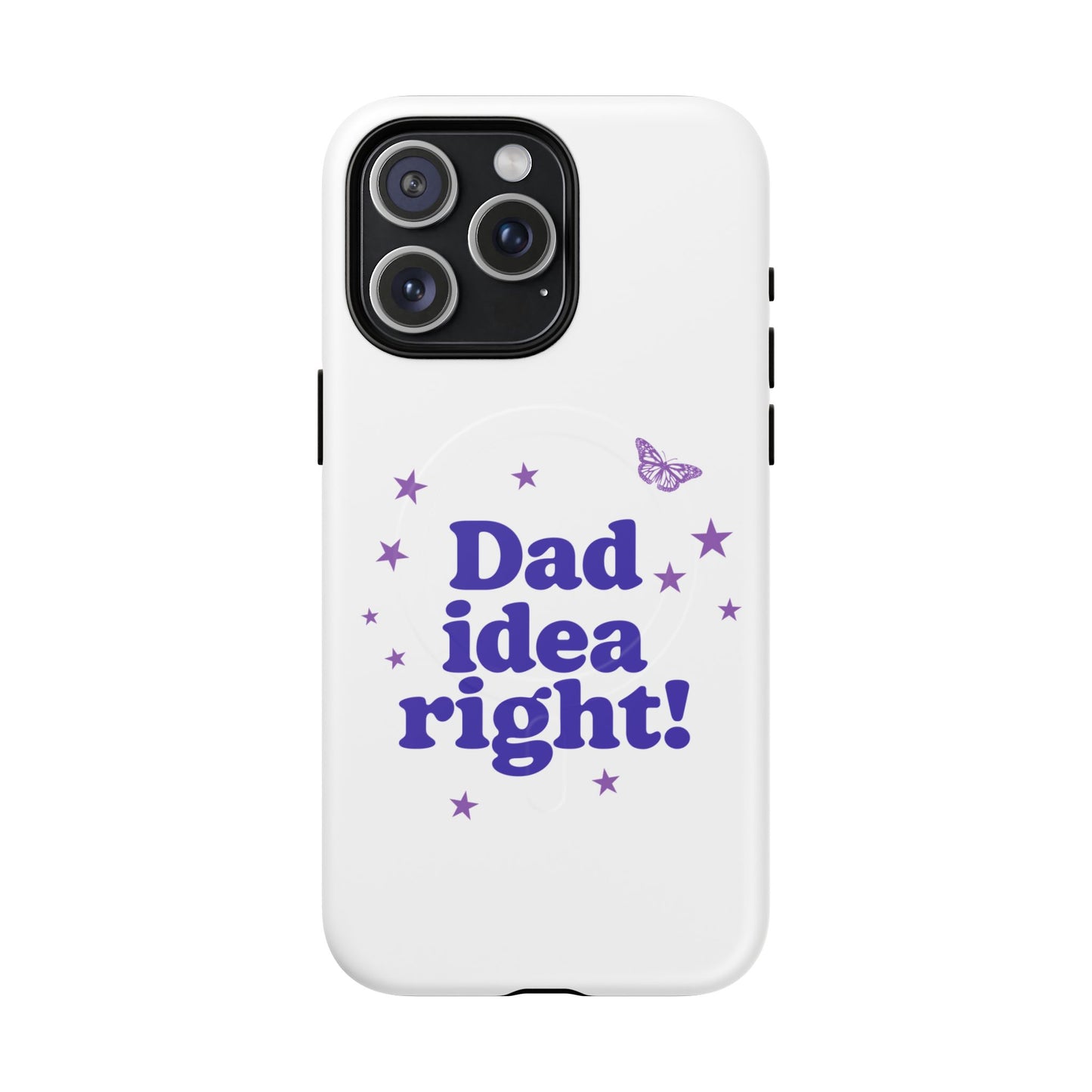 Dad Idea Right! Star & Butterfly Tough Magnetic phone case