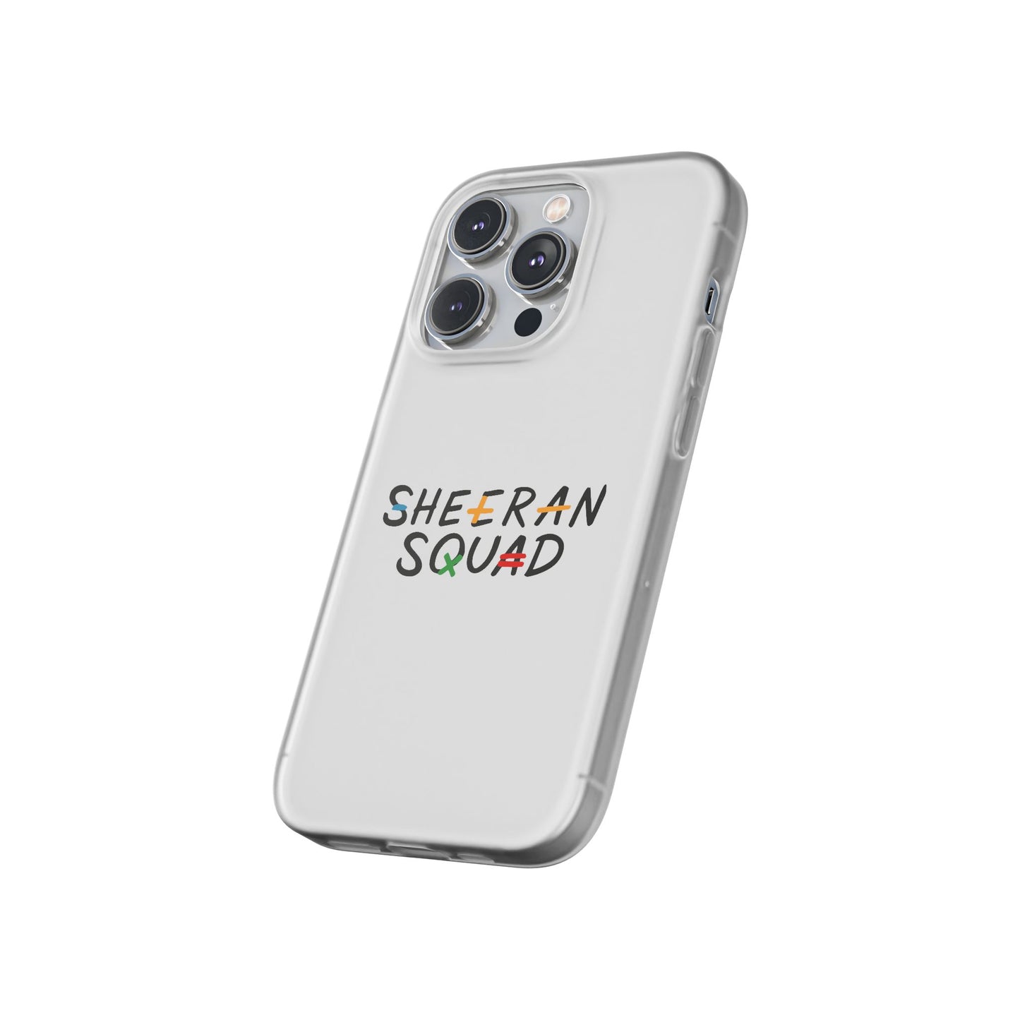 Flexi Case – Sheeran squad edition (iPhone X–16 Pro Max)