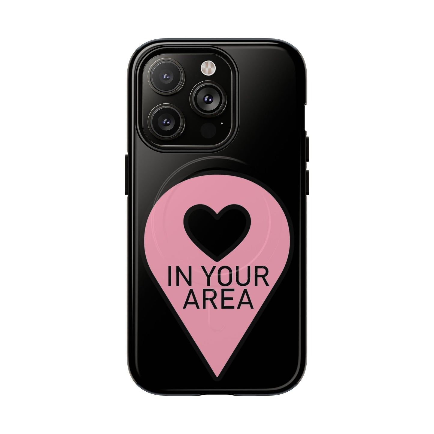 Iphone In Your Area Pin Marker - Tough Magnetic Phone Case