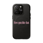 Iphone How You Like That Text - Tough Magnetic Phone Case
