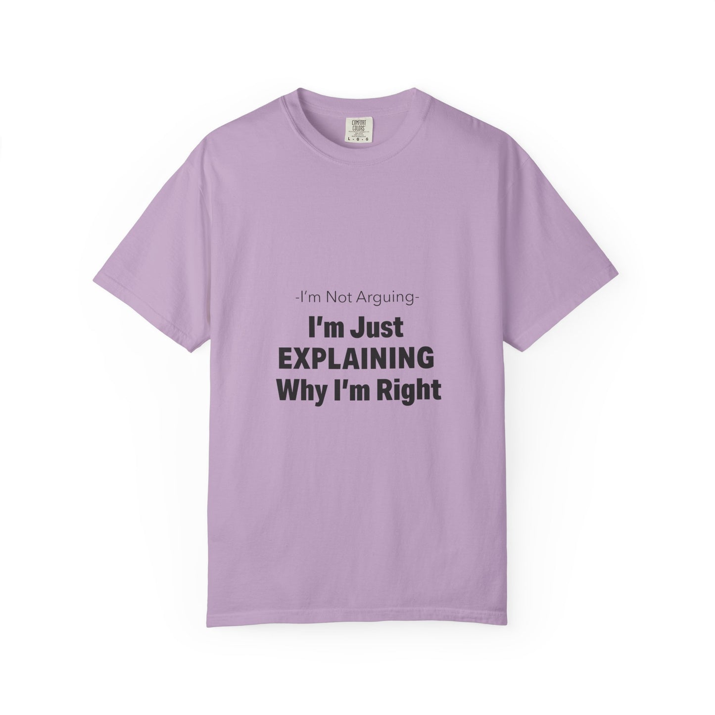 Unisex Garment-Dyed T-shirt – Snazzy No Argument Edition