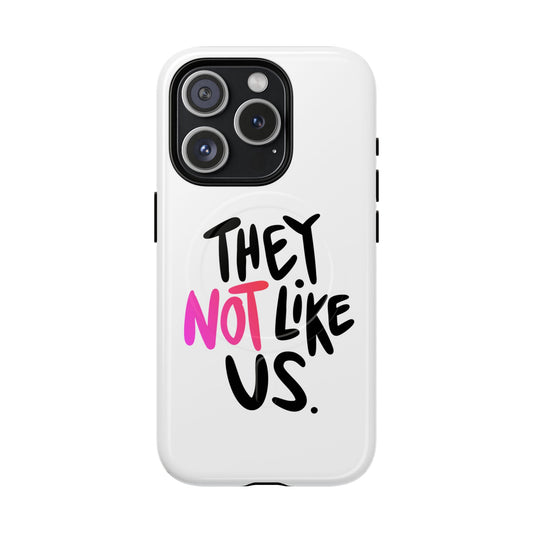 Bold “NOT” Statement Tough Magnetic Case