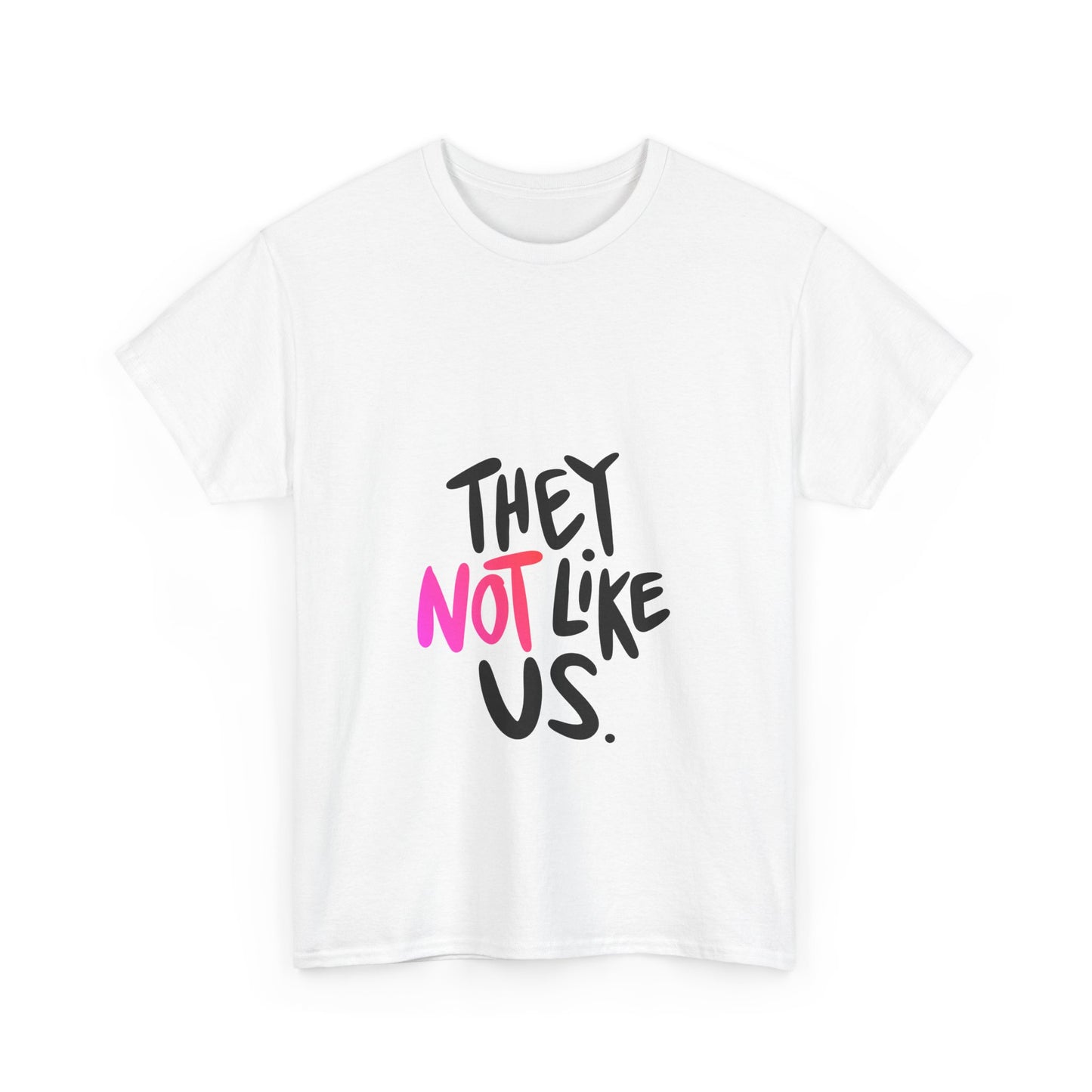 Bold “NOT” Statement Unisex Heavy Cotton Tee