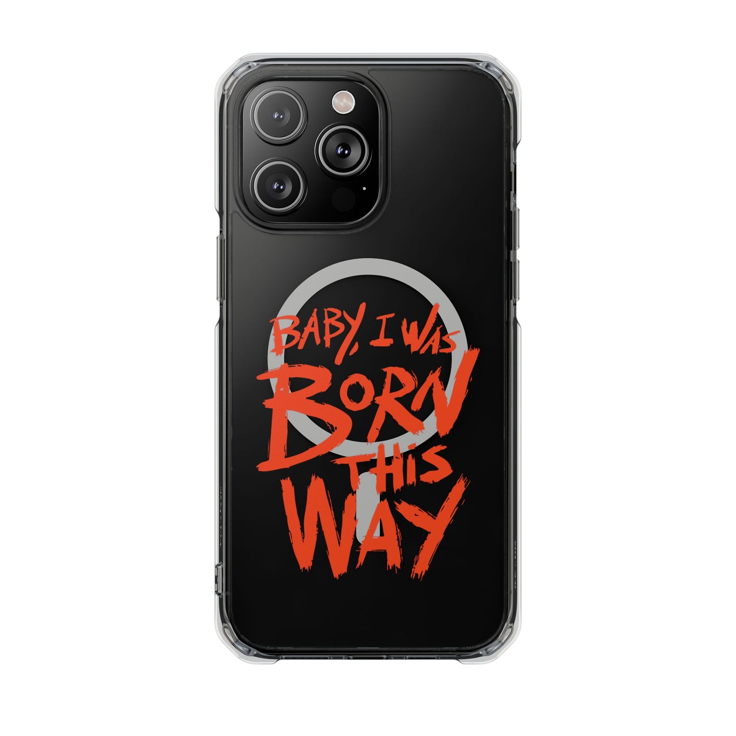 Born This Way Statement Magnetic clear case