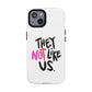Bold “NOT” Statement Tough Magnetic Case
