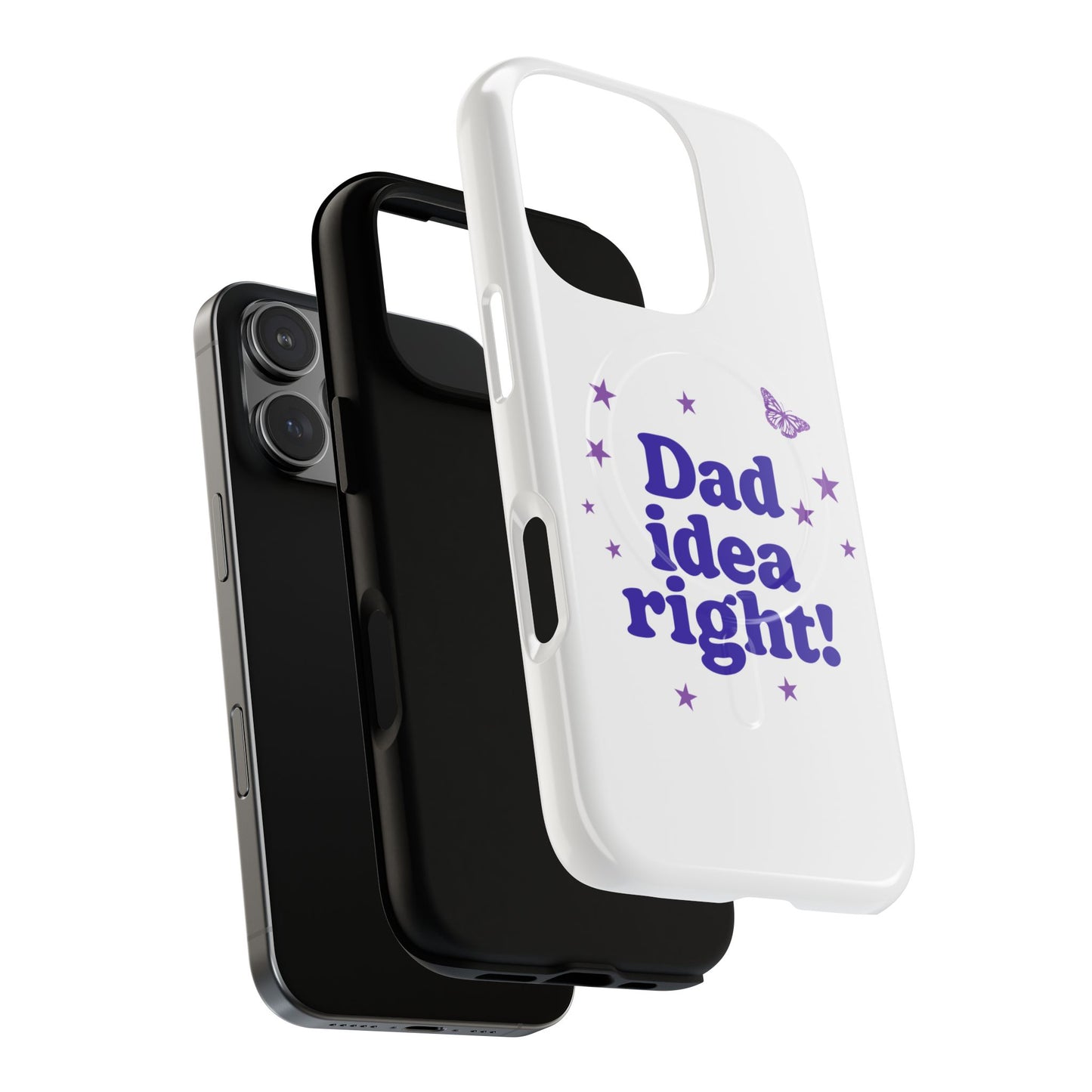Dad Idea Right! Star & Butterfly Tough Magnetic phone case