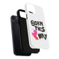 Born This Way Unicorn Tough Magnetic case