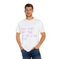 Juice Like That Quote Dyed Tshirt