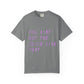 Juice Like That Quote Dyed Tshirt