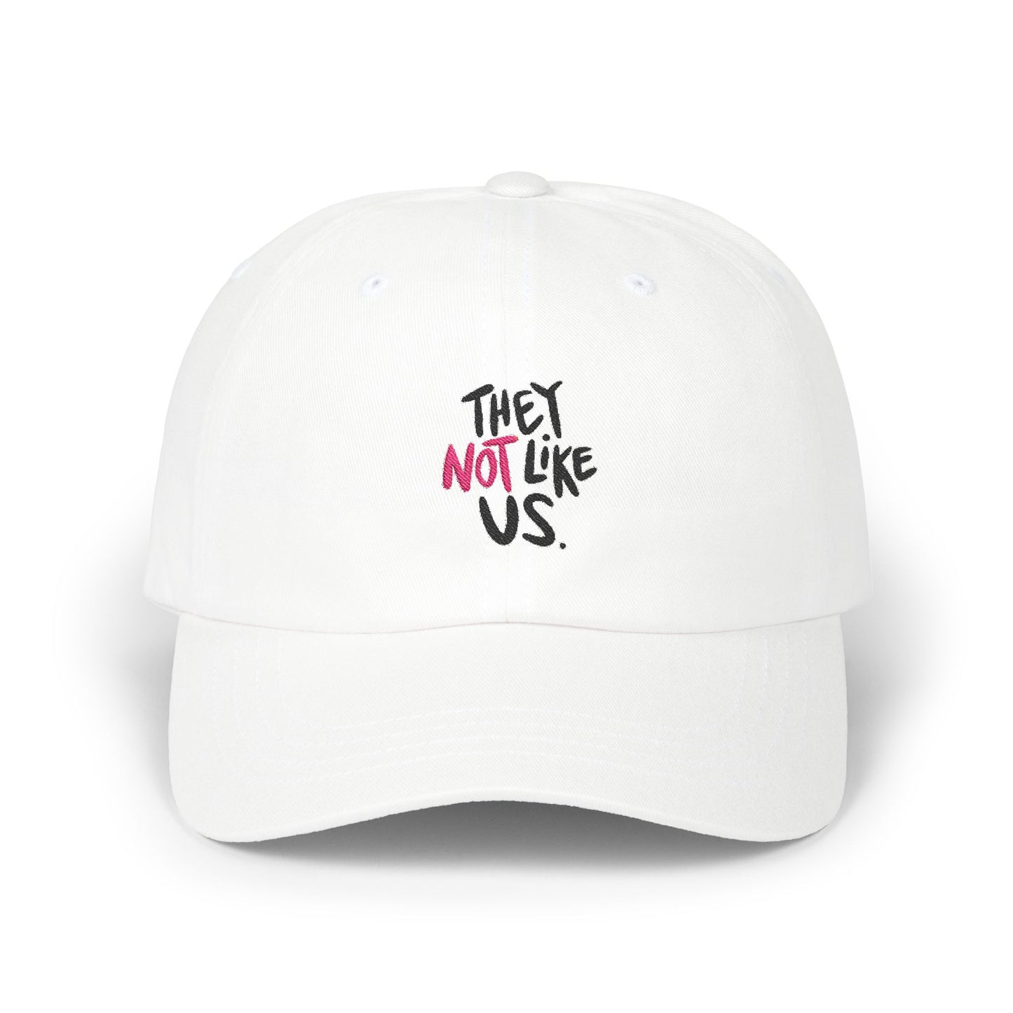 Bold “NOT” Statement Classic Dad cap