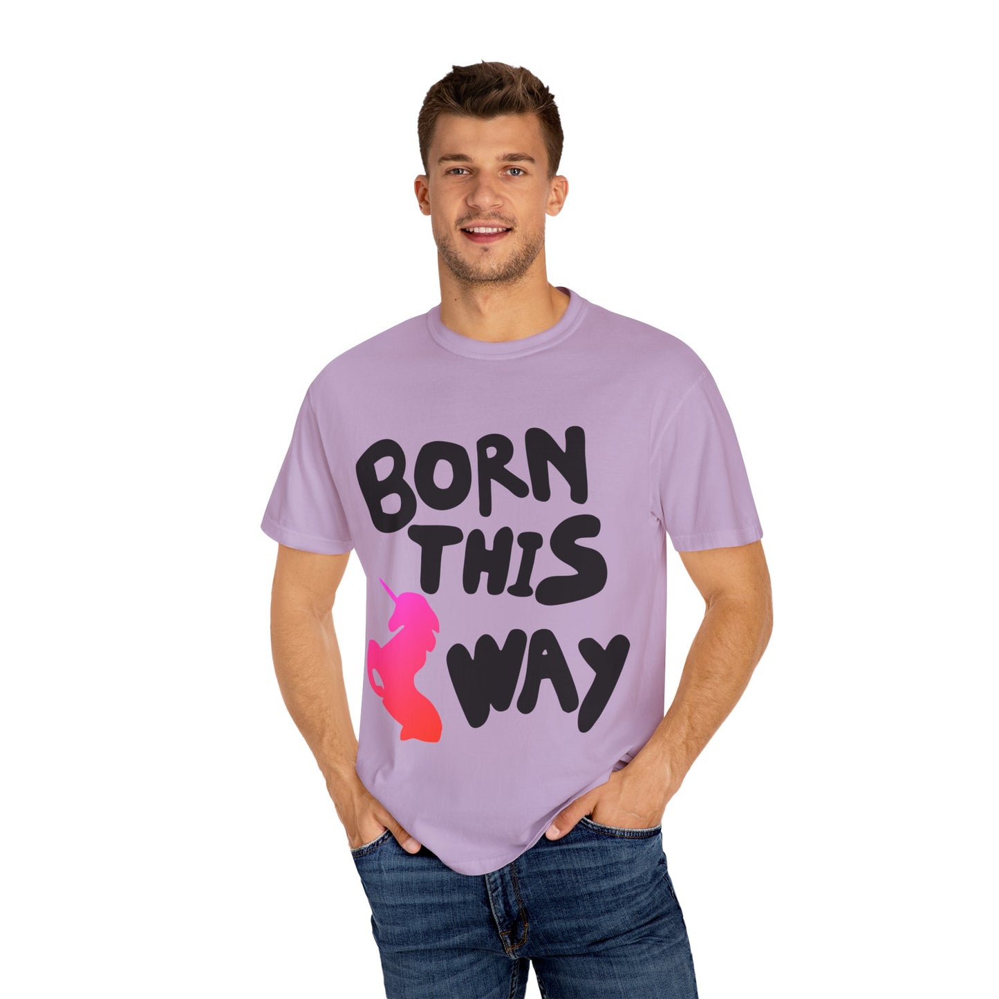 Born This Way Unicorn-Unisex Dyed Tshirt