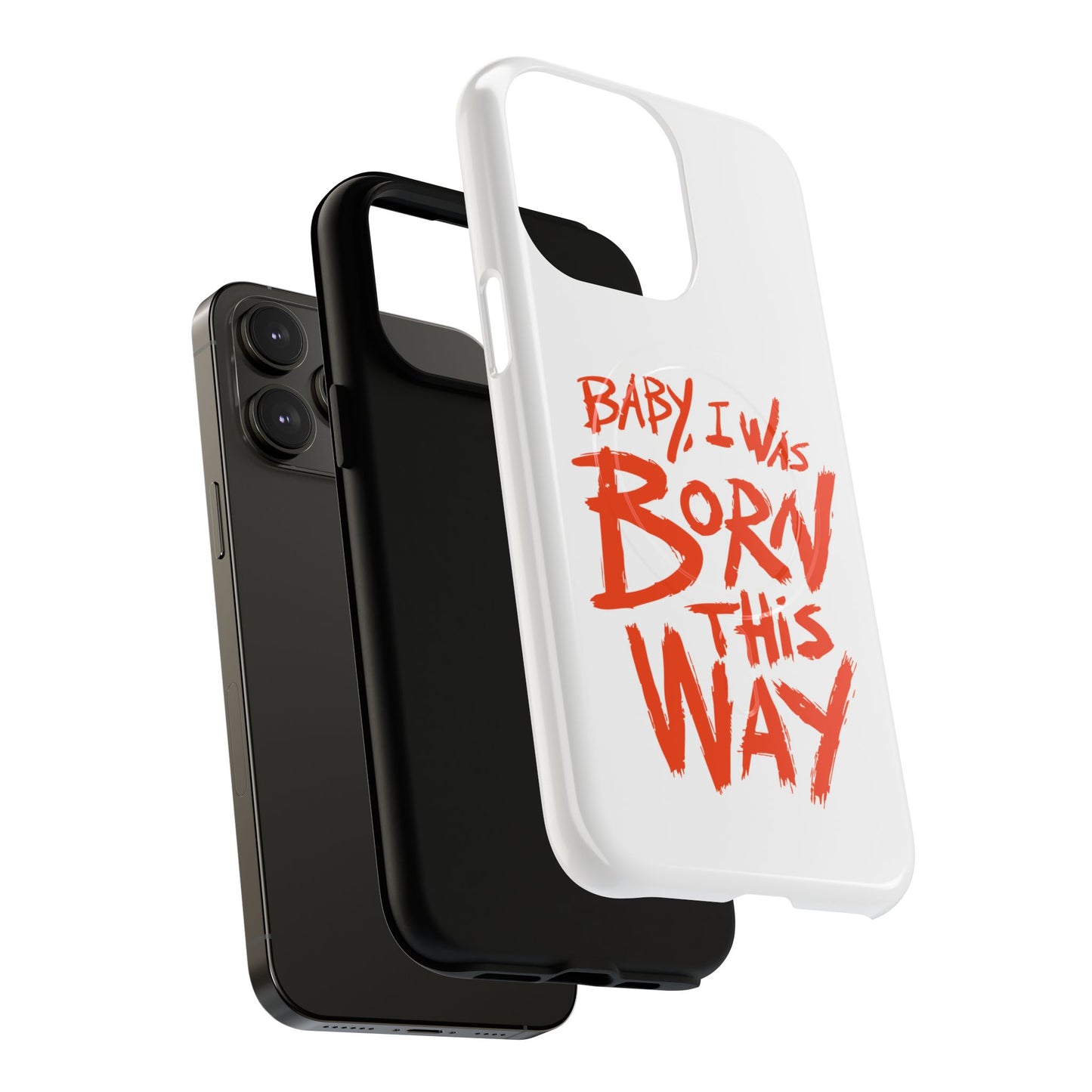 Born This Way Statement Tough Magnetic case