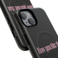Iphone How You Like That Text - Tough Magnetic Phone Case