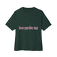 How You Like That Text – Oversized Boxy Tee