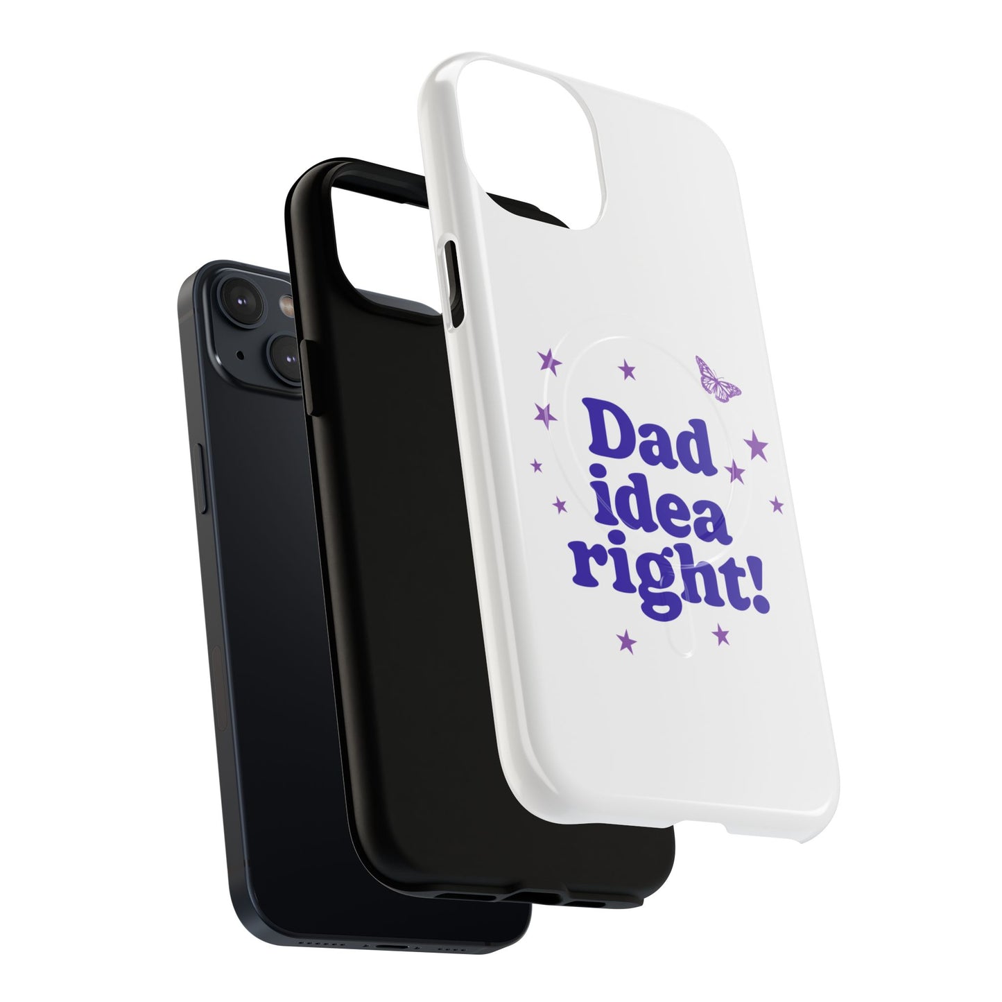 Dad Idea Right! Star & Butterfly Tough Magnetic phone case