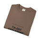 Unisex Garment-Dyed T-shirt – Snazzy No Argument Edition