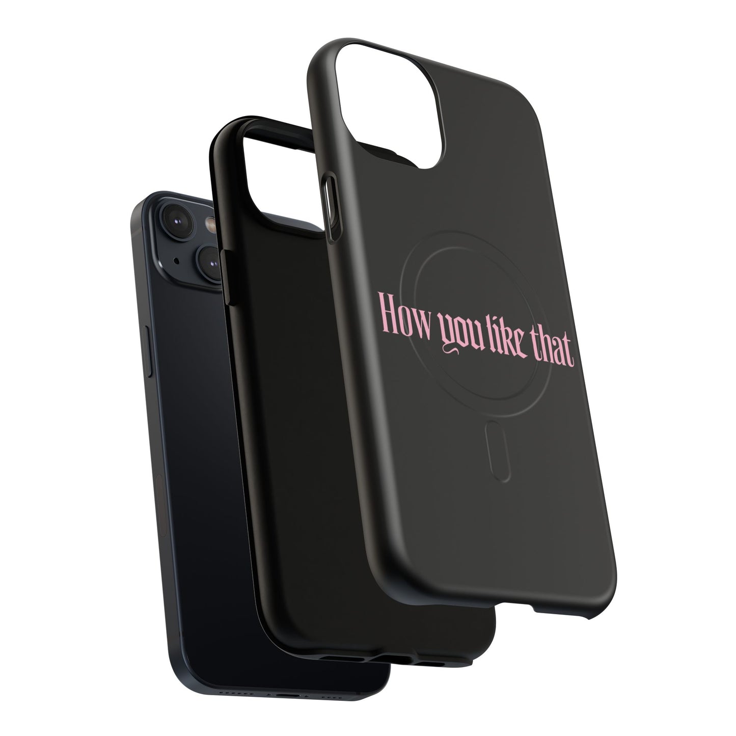 Iphone How You Like That Text - Tough Magnetic Phone Case