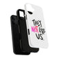 Bold “NOT” Statement Tough Magnetic Case