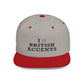 I Love British Accents - Flat Bill Snapback