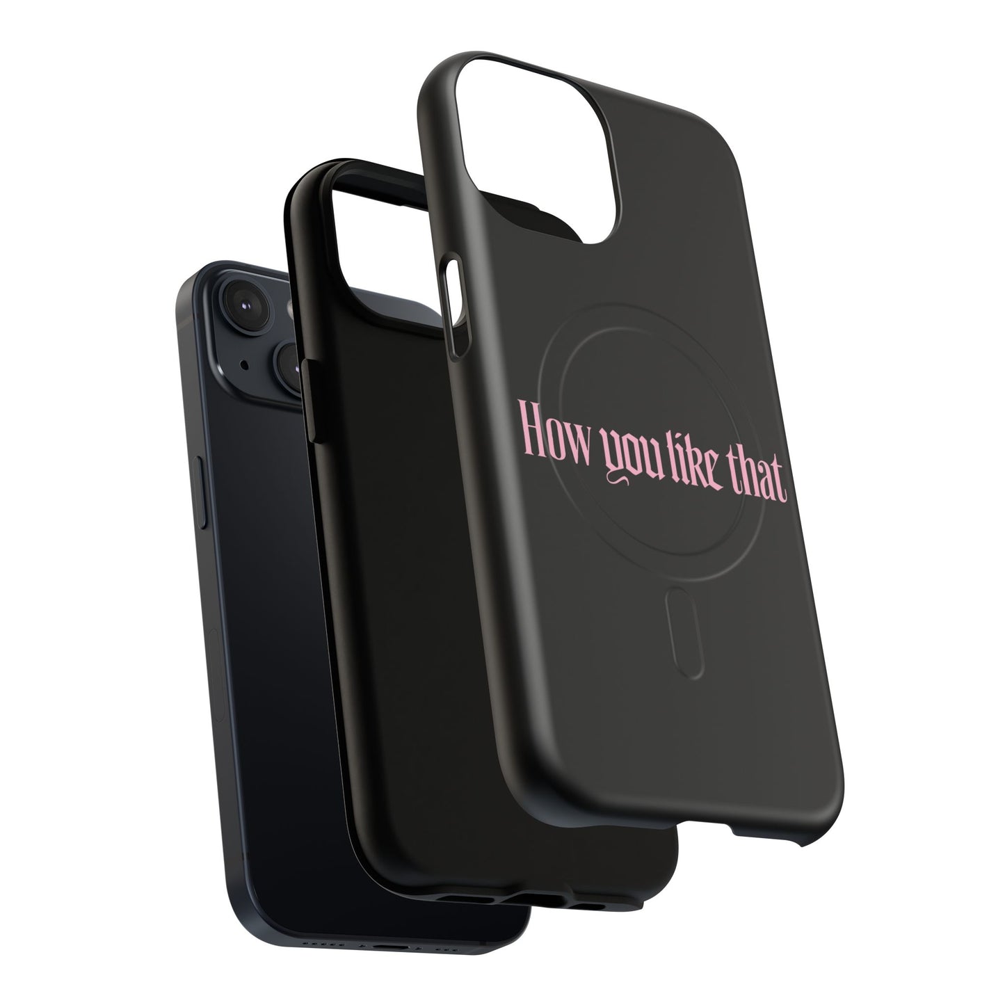 Iphone How You Like That Text - Tough Magnetic Phone Case
