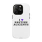I Love British Accents Tough Magnetic phone case