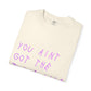 Juice Like That Quote Dyed Tshirt