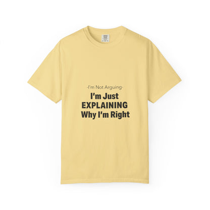 Unisex Garment-Dyed T-shirt – Snazzy No Argument Edition