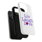 Liv Laugh Love Tough Magnetic phone case