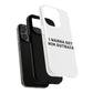 I Wanna Get Him Outback Bold Tough Magnetic phone case